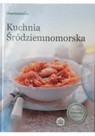 Książki kucharskie - Kuchnia Śródziemnomorska termomix - miniaturka - grafika 1