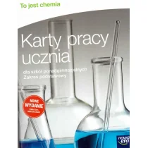 Nowa Era To jest chemia Karty pracy ucznia Zakres podstawowy. Klasa 1-3 Szkoły ponadgimnazjalne Chemia - Aleksandra Kwiek - Podręczniki dla liceum - miniaturka - grafika 2