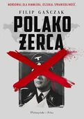 Biografie i autobiografie - Polakożerca - Filip Gańczak - książka - miniaturka - grafika 1