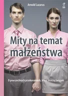 Miłość, seks, związki - Mity Na Temat Małżeństwa. O Powszechnych Przekonaniach, Które Niszczą Związek - miniaturka - grafika 1
