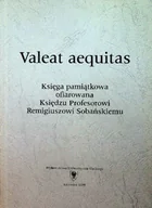 Religia i religioznawstwo - Valeat aequitas Księga pamiątkowa ofiarowana Księdzu Profesorowi Remigiuszowi Sobańskiemu - miniaturka - grafika 1