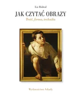 Poradniki hobbystyczne - Jak czytać obrazy. Treść, forma, technika - miniaturka - grafika 1
