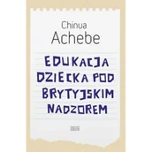 Felietony i reportaże - Edukacja dziecka pod brytyjskim nadzorem - miniaturka - grafika 1