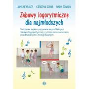 Pedagogika i dydaktyka - Zabawy logorytmiczne dla najmłodszych Newlaczyl Anna Szłapa Katarzyna Tomasik Iwona - miniaturka - grafika 1