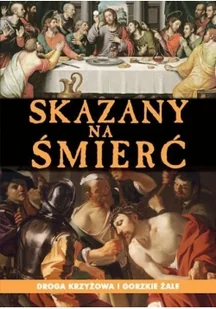 Sfinks Skazany na śmierć - Droga Krzyżowa i Gorzkie Żale - Praca zbiorowa - Religia i religioznawstwo Sfinks Skazany na śmierć - Droga Krzyżowa i Gorzkie Żale - Praca zbiorowa - Religia i religioznawstwo - miniaturka - grafika 3