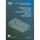 Technika - Wydawnictwa AGH Projektowanie procesów technologicznych Gawlik Edward, Gil Stanisław, Zagórski Krzysztof - miniaturka - grafika 1