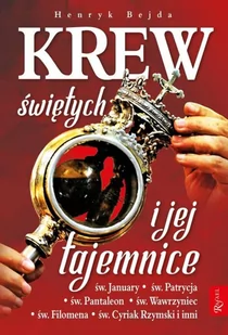Rafael Dom Wydawniczy Krew Świętych i jej tajemnice Henryk Bejda - Religia i religioznawstwo - miniaturka - grafika 2