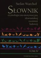 Filologia i językoznawstwo - Słownik etymologiczno-motywacyjny słowiańskiej zoonimii ludowej Tom 4 Stefan Warchoł - miniaturka - grafika 1