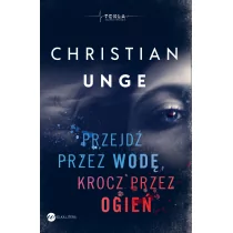 Przejdź przez wodę, krocz przez ogień - Thrillery - miniaturka - grafika 2