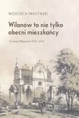 Albumy - historia - Wilanów to nie tylko obecni mieszkańcy. Cmentarz Wilanowski 1816-2016 - Wojciech Parzyński - miniaturka - grafika 1