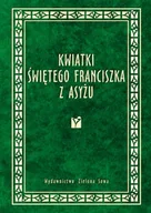 Aforyzmy i sentencje - Kwiatki Św. Franciszka z Asyżu - miniaturka - grafika 1