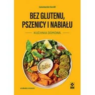 Diety, zdrowe żywienie - Bez glutenu, pszenicy i nabiału Kuchnia domowa w.4 - miniaturka - grafika 1