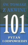 Religia i religioznawstwo - Święty Tomasz z Akwinu. 101 pytań i odpowiedzi - miniaturka - grafika 1