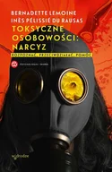 Rozwój osobisty - toksyczne osobowości: narcyz. rozpoznać, przeciwdziałać, pomóc. - miniaturka - grafika 1