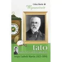 Tato świętej Teresy od Dzieciątka Jezus - Martin Celina - Pamiętniki, dzienniki, listy - miniaturka - grafika 1