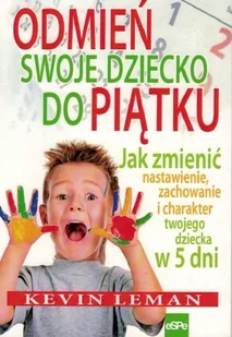 eSPe Kevin Leman Odmień swoje dziecko do piątku - Poradniki dla rodziców - miniaturka - grafika 2