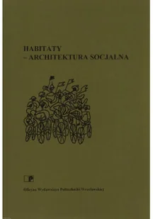 Habitaty - Architektura socjalna - Książki o kulturze i sztuce - miniaturka - grafika 1