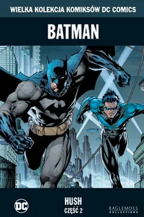 Wielka Kolekcja Komiksów DC Comics. Batman Hush Część 2 Tom 2 - Komiksy dla młodzieży - miniaturka - grafika 1