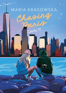 Chasing Paris Tom 4 - Maria Krasowska - Literatura obyczajowa - miniaturka - grafika 1