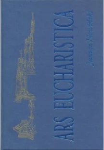 Ars Eucharistica - Religia i religioznawstwo - miniaturka - grafika 1