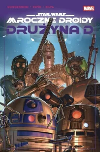Star Wars. Mroczne droidy. Drużyna D - Opracowanie zbiorowe - Komiksy dla młodzieży - miniaturka - grafika 1