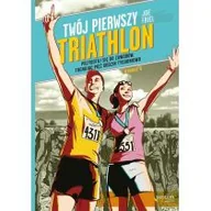 Poradniki hobbystyczne - Septem Twój pierwszy triathlon - Joe Friel - miniaturka - grafika 1