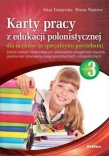Karty pracy z edukacji polonistycznej dla uczniów ze specjalnymi potrzebami Część 3 Tanajewska Alicja Naprawa Renata - Pedagogika i dydaktyka - miniaturka - grafika 2
