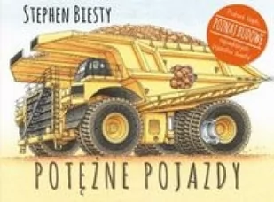 Wydawnictwo Debit Potężne pojazdy - Poznaj budowę - Rod Green, Stephen Biesty - Baśnie, bajki, legendy - miniaturka - grafika 2
