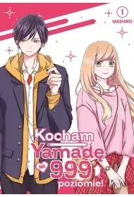 Kocham Yamadę na 999 poziomie! Tom 1 - Mashiro - Komiksy dla młodzieży - miniaturka - grafika 1
