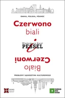 Książki o kulturze i sztuce - Czerwono-biali i Biało-Czerwoni Pessel Włodzimierz Karol - miniaturka - grafika 1
