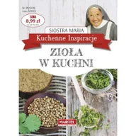 Książki kucharskie - Kuchenne Inspiracje - Zioła w kuchni - Siostra Maria - miniaturka - grafika 1