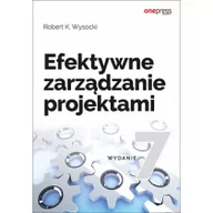 Zarządzanie - EFEKTYWNE ZARZĄDZANIE PROJEKTAMI WYD 7 LETNIA WYPRZEDAŻ DO 80% - miniaturka - grafika 1