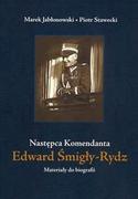 Pamiętniki, dzienniki, listy - Edward Śmigły Rydz Następca komendanta - miniaturka - grafika 1