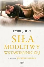 John Cyril Siła modlitwy wstawienniczej - Religia i religioznawstwo - miniaturka - grafika 2