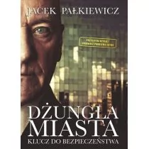 Dżungla miasta. Klucz do bezpieczeństwa - Jacek Pałkiewicz - Poradniki hobbystyczne - miniaturka - grafika 1