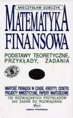 Ekonomia - Matematyka finansowa: podstawy teoretyczne, przykłady, zadania - miniaturka - grafika 1