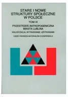 Felietony i reportaże - Stare i nowe struktury społeczne w Polsce, Tom IX - miniaturka - grafika 1
