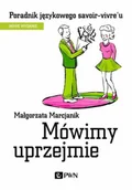 Filologia i językoznawstwo - Wydawnictwo Naukowe PWN Mówimy uprzejmie - miniaturka - grafika 1