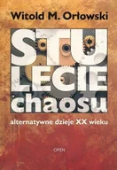 Historia świata - Stulecie Chaosu. Alternatywne Dzieje XX Wieku - miniaturka - grafika 1