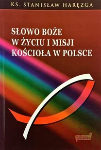 Słowo Boże w życiu i misji Kościoła w Polsce - Religia i religioznawstwo - miniaturka - grafika 1