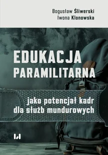 Edukacja paramilitarna jako potencjał kadr dla służb mundurowych - Pedagogika i dydaktyka - miniaturka - grafika 1