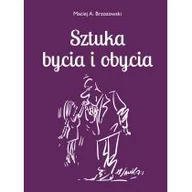 Poradniki hobbystyczne - Sztuka bycia i obycia - MACIEJ BRZOZOWSKI - miniaturka - grafika 1