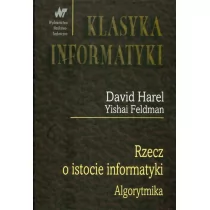 WNT Rzecz o istocie informatyki - algorytmika - David Harel, Feldman Yishai - Książki o programowaniu - miniaturka - grafika 1