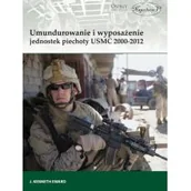 Historia świata - Kenneth Edward J. Umundurowanie i wyposażenie jednostek piechoty USMC 2000-2012 - miniaturka - grafika 1