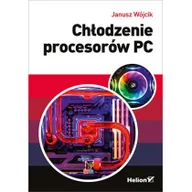 Podstawy obsługi komputera - Janusz Wójcik Chłodzenie procesorów PC - miniaturka - grafika 1
