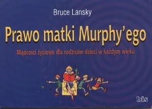 Prawo matki Murphy'ego - Aforyzmy i sentencje - miniaturka - grafika 1