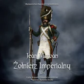 Audiobooki - historia - Żołnierz imperialny 1800-1814. Tom 2 - miniaturka - grafika 1