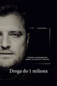 Biznes - Droga do 1 miliona - historia przedsiębiorcy oparta na polskich realiach - miniaturka - grafika 1