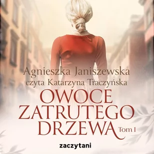 Owoce zatrutego drzewa. Tom 1 - Audiobooki - romanse - miniaturka - grafika 1