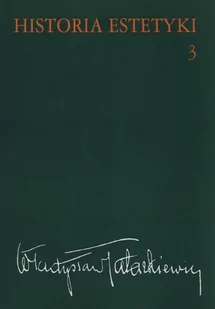 Wydawnictwo Naukowe PWN Historia estetyki Tom 3 - Władysław Tatarkiewicz - Historia Polski - miniaturka - grafika 1